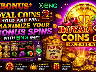 Royal Coins 2: Hold and Win: Maximize Your Bonus Spins with BNG Game