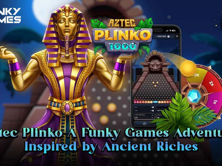 Aztec Plinko-A Funky Games Adventure Inspired by Ancient Riches