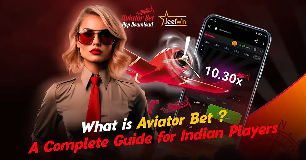 What is Aviator Bet? A Complete Guide for Indian Players