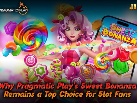 Why Pragmatic Play’s Sweet Bonanza Remains a Top Choice for Slot Fans