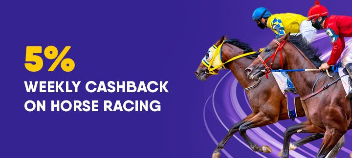 5% Weekly Horse Racing Cashback