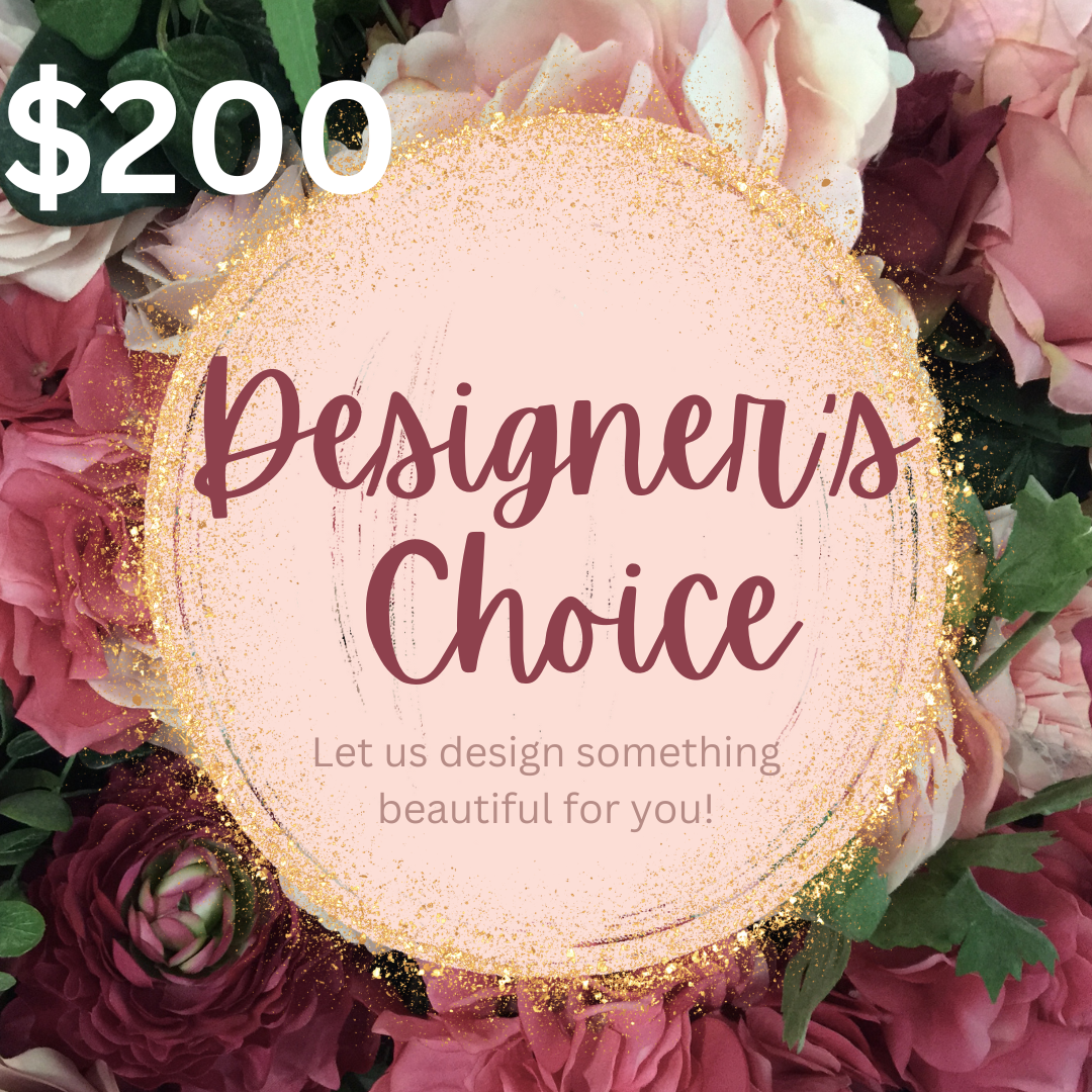 Designer's Choice Floral Arrangement $200