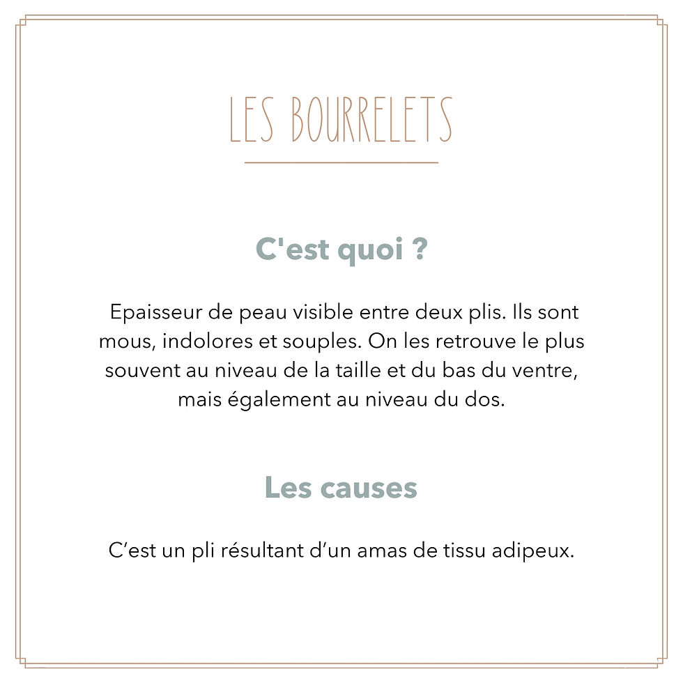 Cause de la présence de bourrelets sur le corps
