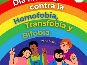 17 De Mayo-Día Internacional de la Lucha contra la Homofobia, Transfobia y Bifobia