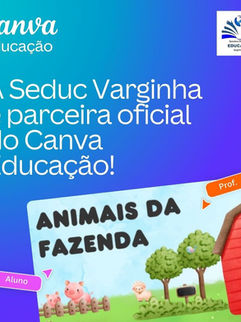 SECRETARIA DE EDUCAÇÃO ANUNCIA ACESSO GRATUITO E ILIMITADO AO CANVA PARA TODA A REDE