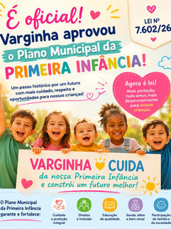 PREFEITURA DE VARGINHA COMEMORA APROVAÇÃO DO PLANO MUNICIPAL DA PRIMEIRA INFÂNCIA COM VIGÊNCIA ATÉ 2035