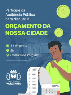 CÂMARA DE VARGINHA PROMOVE AUDIÊNCIA PÚBLICA PARA DISCUTIR A LDO 2026
