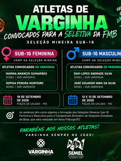 QUATRO ATLETAS DA SEMEL/AVB VARGINHA SÃO CONVOCADOS PARA CAMPS DA SELEÇÃO MINEIRA DE BASQUETE DE BASE
