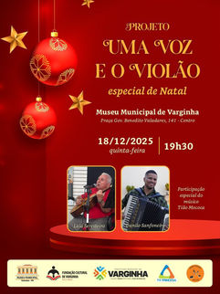O Museu Municipal de Varginha promove, na próxima quinta-feira (18 de dezembro), às 19h30, a edição especial de Natal do projeto “Uma Voz e o Violão”.