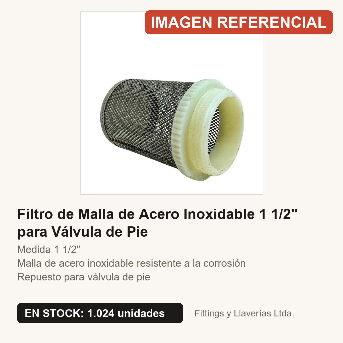 Filtro de Malla de Acero Inoxidable 1 1/2" para Válvula de Pie | Fittings y Llaverías
