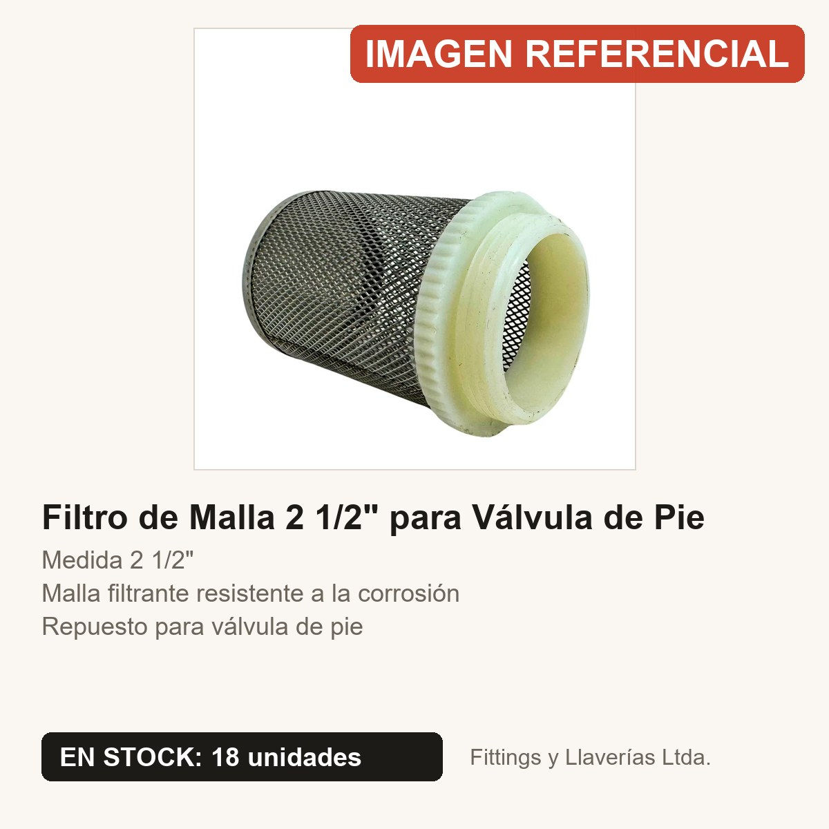 Filtro de Malla 2 1/2" para Válvula de Pie | Fittings y Llaverías