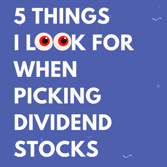 5 things I look for in dividend stocks