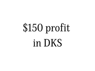 $150 realized profit selling options in DKS