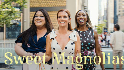 Sweet Magnolias Blooms Again: Season 5 Sees our Besties Take Serenity to New York