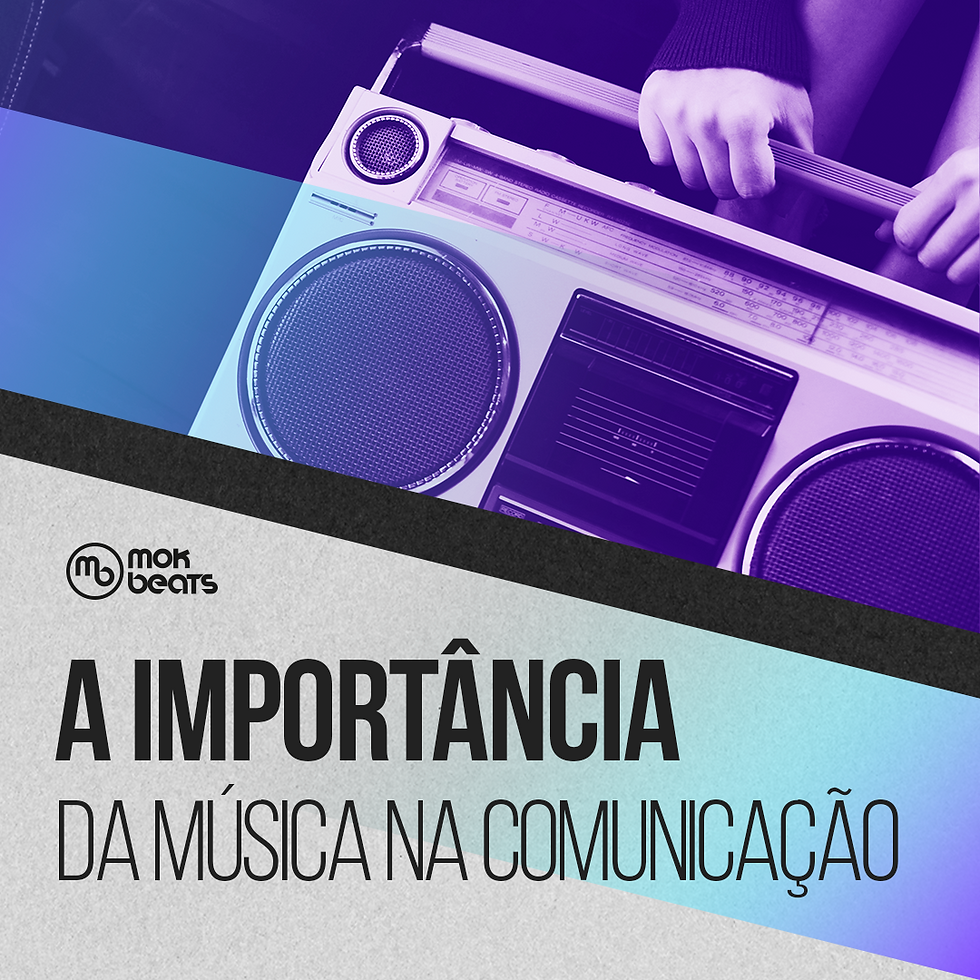 A importância da música na comunicacão.