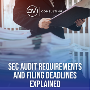 SEC Audit Requirements and Filing Deadlines Explained