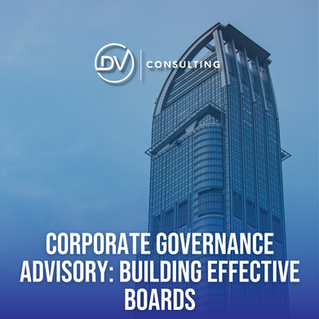 Corporate Governance Advisory: Building Effective Boards