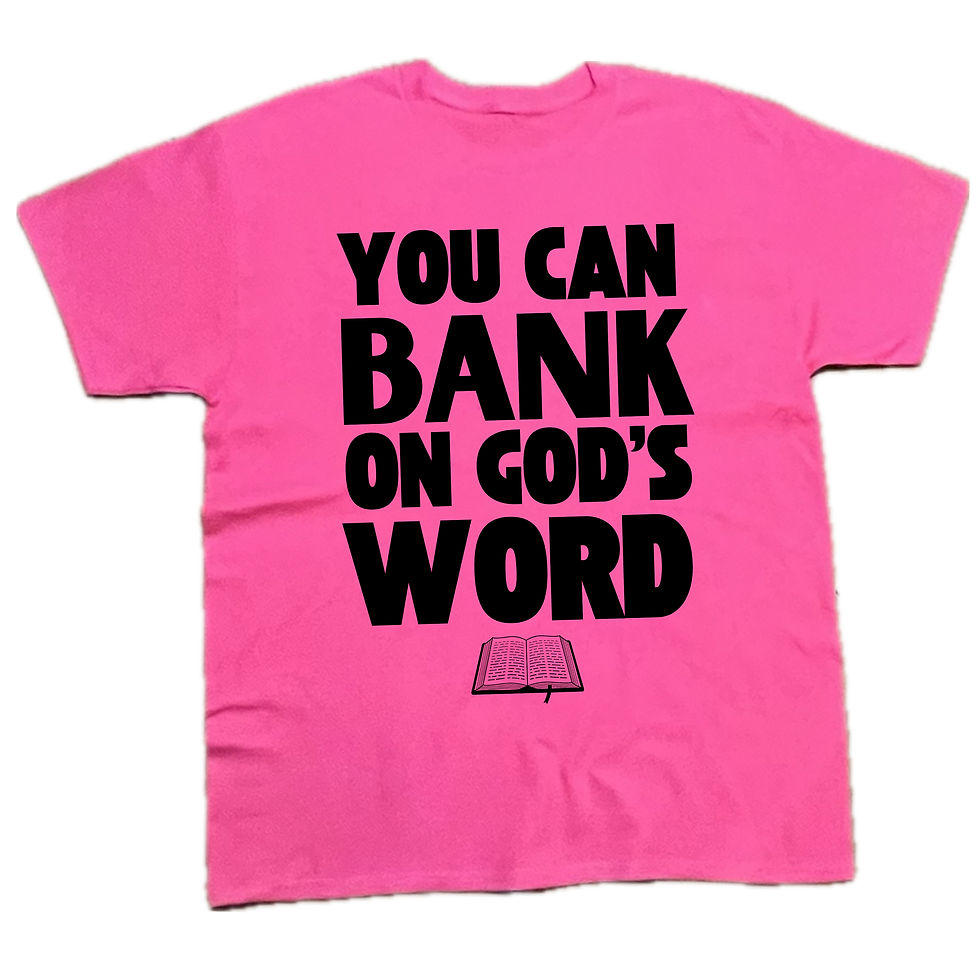 Thumbnail: YOU CAN BANK ON GOD’s WORD T-Shirt | Pink T-shirt