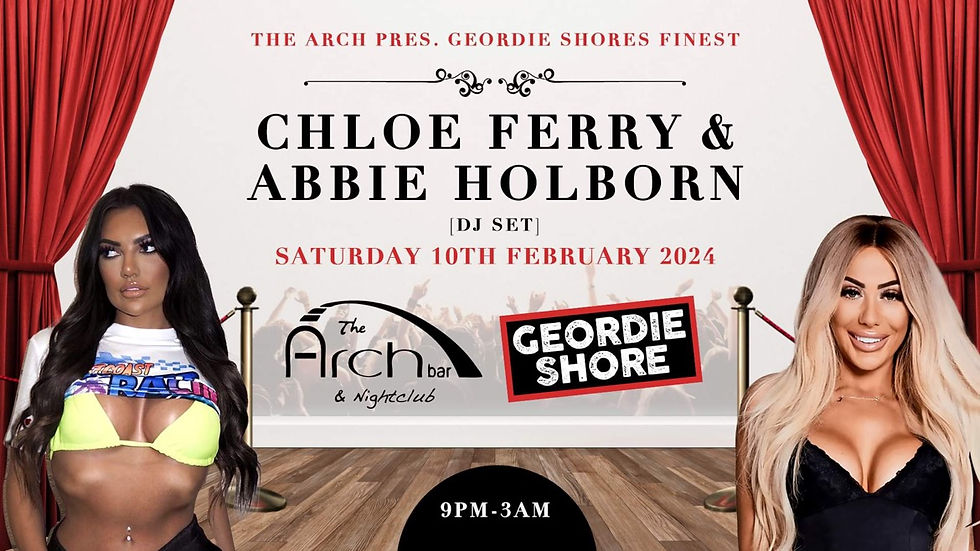 The Arch Presents Chloe Ferry & Abbie Holborn (DJ Set)