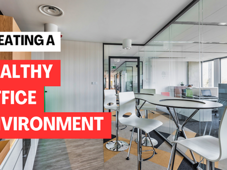 Creating a Healthy Office Environment: Boosting Collaboration, Productivity, and Well-Being