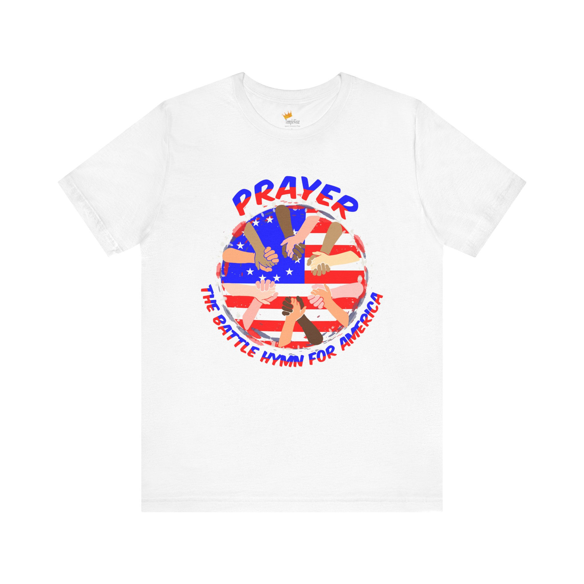 Prayer T‑Shirt — "Prayer: The Battle Hymn of America" Patriotic Faith Tee