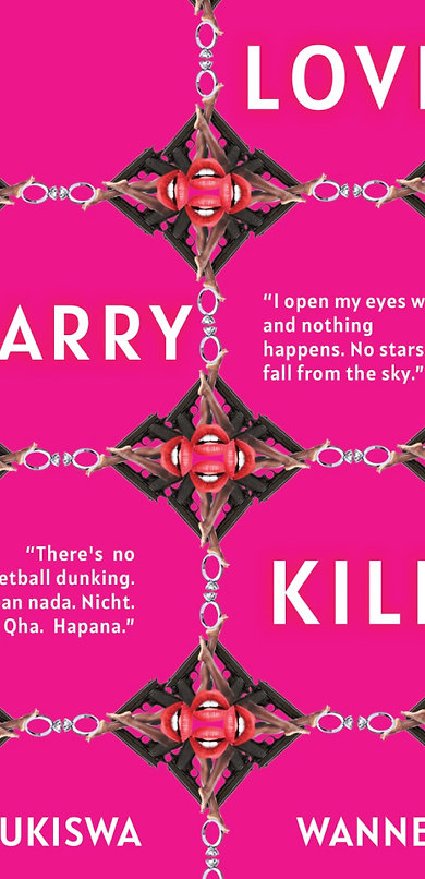 Love Marry Kill by Zukiswa Wanner.