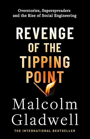Revenge of the Tipping Point by by Malcolm Gladwell