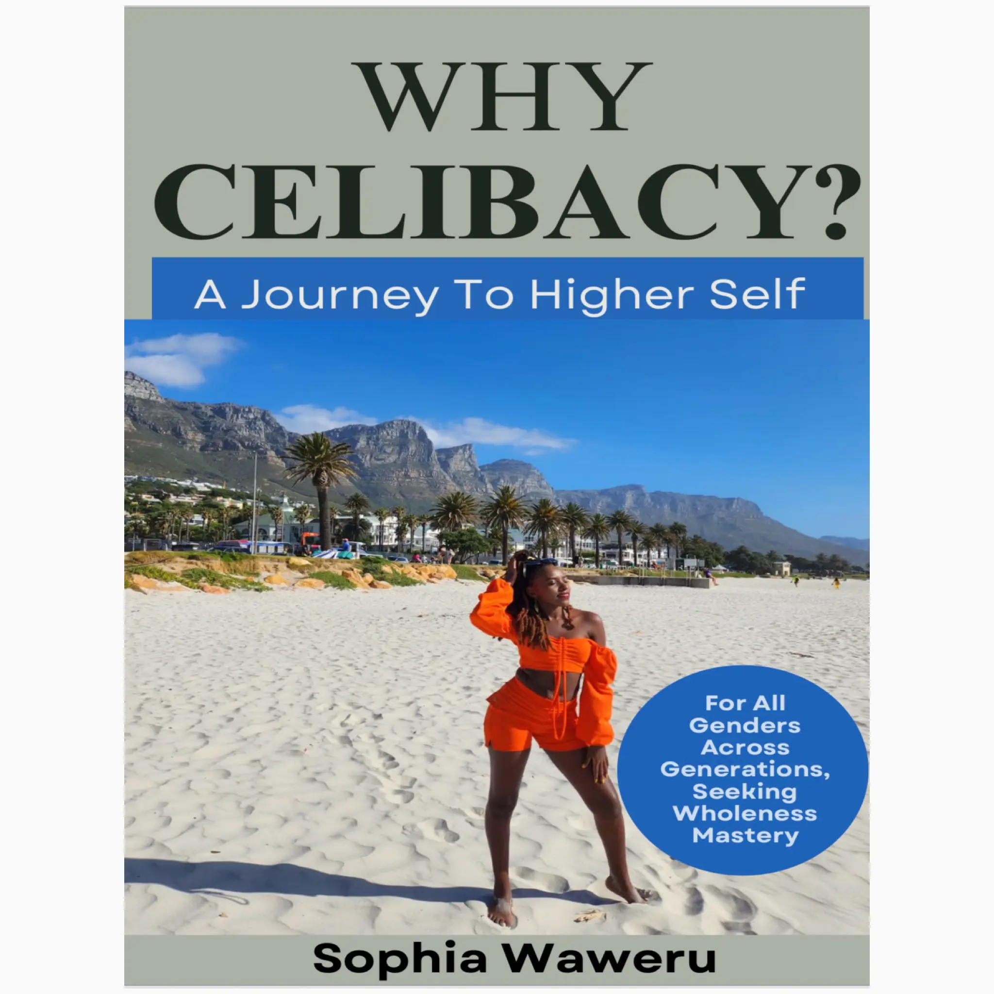 Why Celibacy? by Sophia Waweru