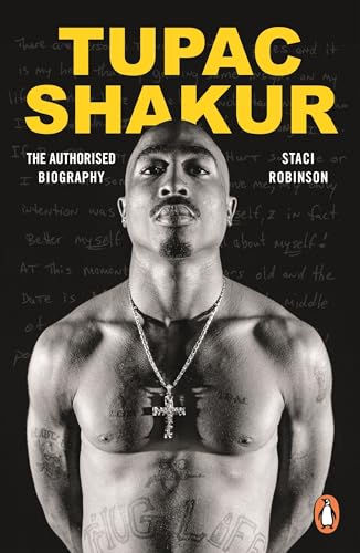 Tupac Shakur: The Authorized Biography by Staci Robinson