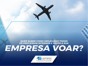 Quer sua empresa voando com todos os processos estruturados?