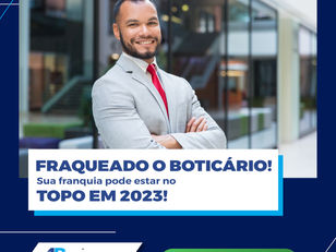 Franqueado O boticário, a sua franquia pode estar no topo em 2023, quer saber como?
