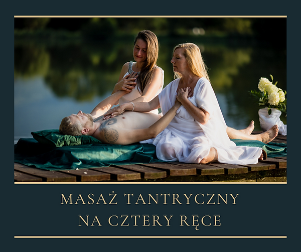 Masaż Tantryczny na cztery ręce