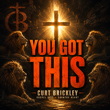 Four lions flank a glowing cross in a dark cave album cover reading YOU GOT THIS and CURT BRICKLEY Gospel grit • country heart.