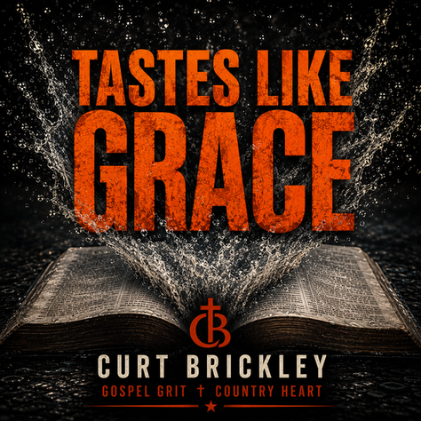 Album cover with an open Bible splashing water on black background, orange title TASTES LIKE GRACE and Curt Brickley text.