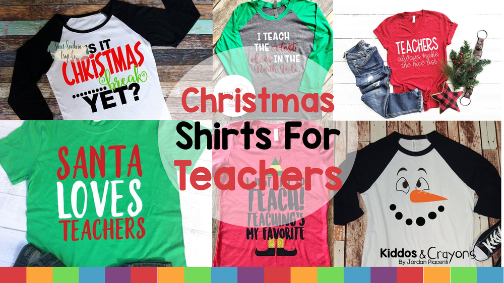 11 Christmas and Holiday Shirts for Teachers