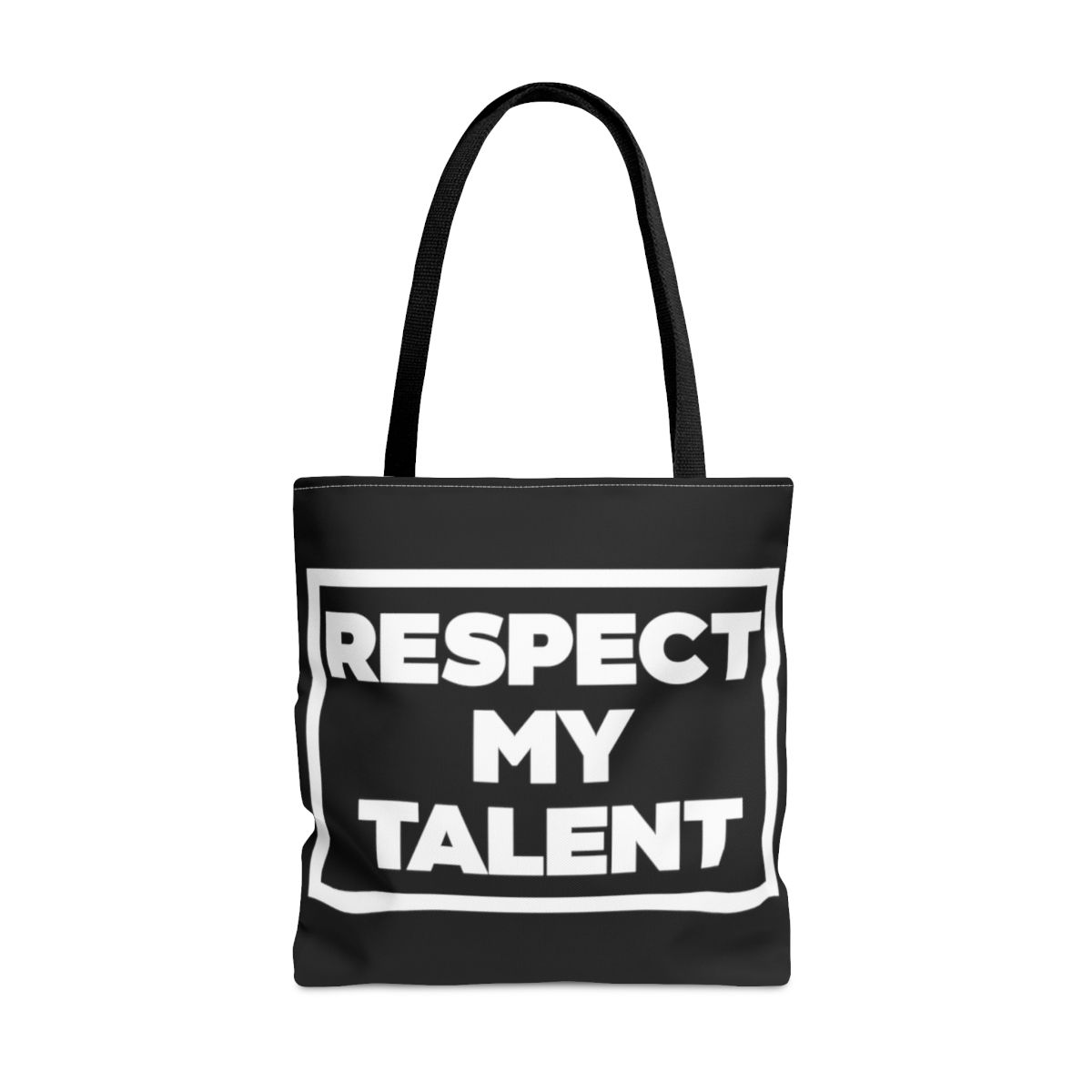 Respect My Talent - Tote Bag-Black & White