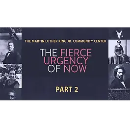 The Martin Luther King Jr. Community Center - 'The Fierce Urgency of Now' Part Two
