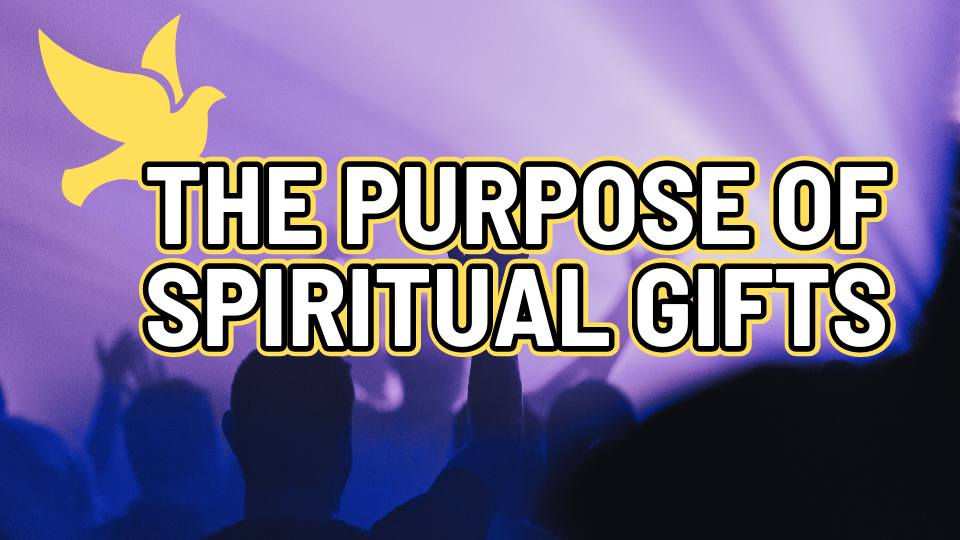 purpose of spiritual gifts