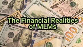 Various US dollar bills overlayed with bold text The Financial Realities of MLMs. The background consists of 10, 20, 50, and 100 dollar notes.
