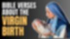 Woman in blue headscarf cradles a newborn, wrapped in white, against a gray backdrop. Text: "BIBLE VERSES ABOUT THE VIRGIN BIRTH."