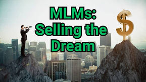 Man with binoculars stands on a mountain overlooking a city. A dollar sign on another peak. Text: "MLMs: Selling the Dream." Mood: aspirational.