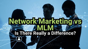 Silhouetted people with networking icons on a blue background. Text reads: "Network Marketing vs MLM: Is There Really a Difference?"
