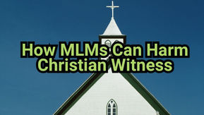 A white church against a blue sky with text "How MLMs Can Harm Christian Witness" in bold letters across the image.