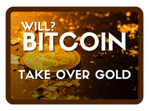 Will Bitcoin Overtake Gold in the Next 10 Years?