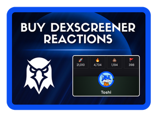 how to buy dexscreener reactions for your project