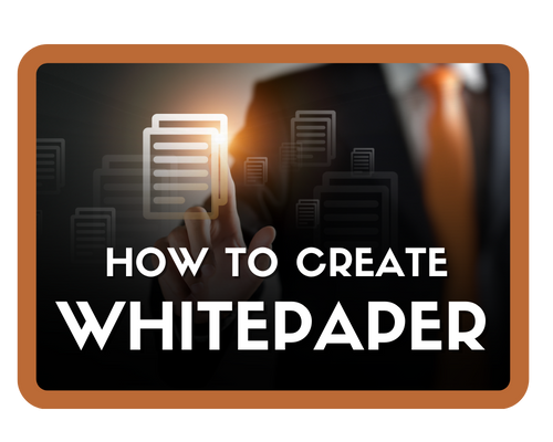 Person in a suit points at digital document icons on a dark background. Text reads "HOW TO CREATE WHITEPAPER." Orange border.