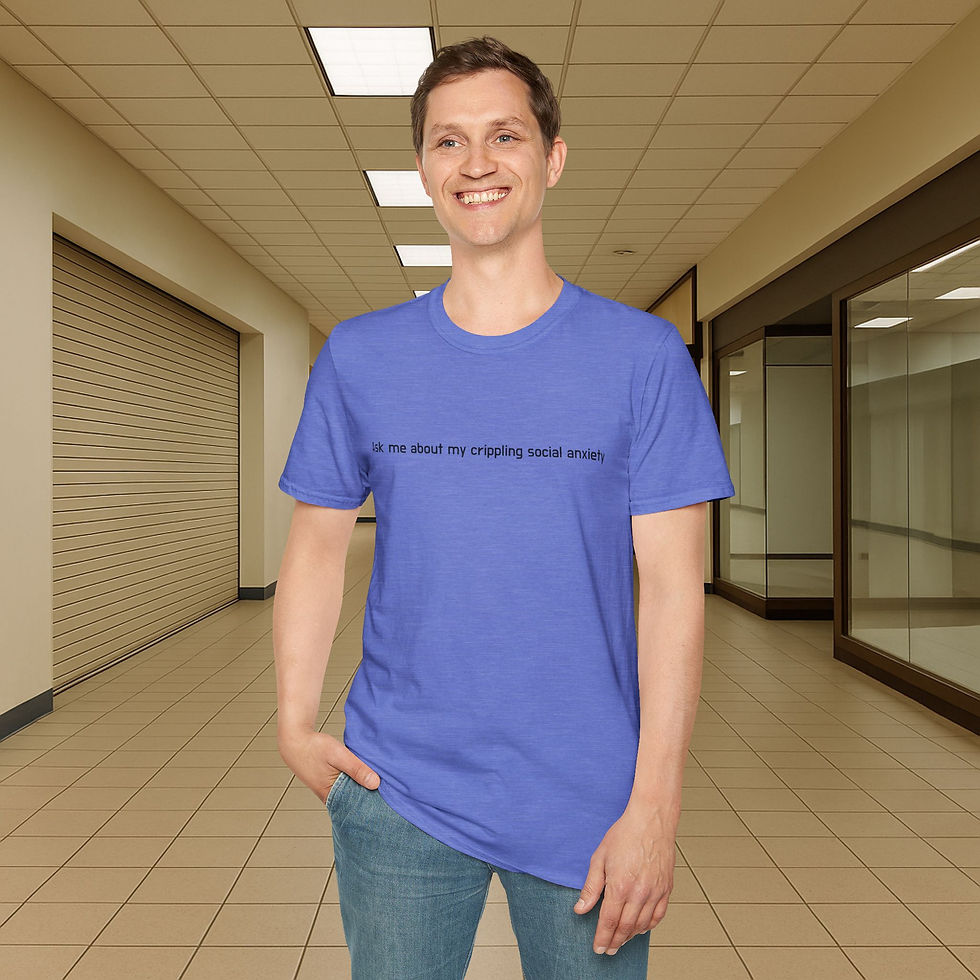 Thumbnail: Ask Me About My Crippling Social Anxiety Shirt