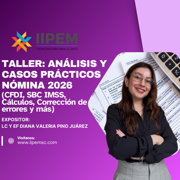 IIPEM SC, Análisis Práctico de la Nómina 2026, LC y EF Diana V Pino Juárez