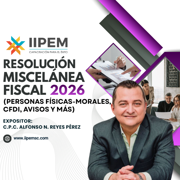 IIPEM SC, curso online Resolución Miscelánea Fiscal 2026, CPC Alfonso N. Reyes Pérez