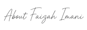 About Faizah Imani_edited.png